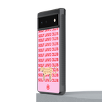self love club back phone cover | glass case for Google Pixel 6A