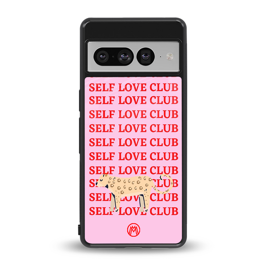 self love club back phone cover | glass case for google pixel 7 pro