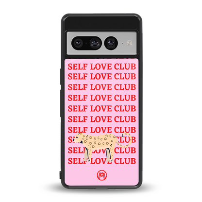 self love club back phone cover | glass case for google pixel 7 pro
