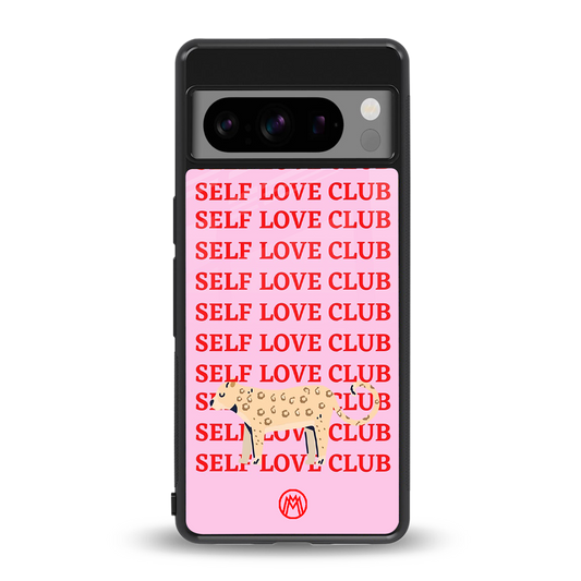 self love club back phone cover | glass case for google pixel 8 pro