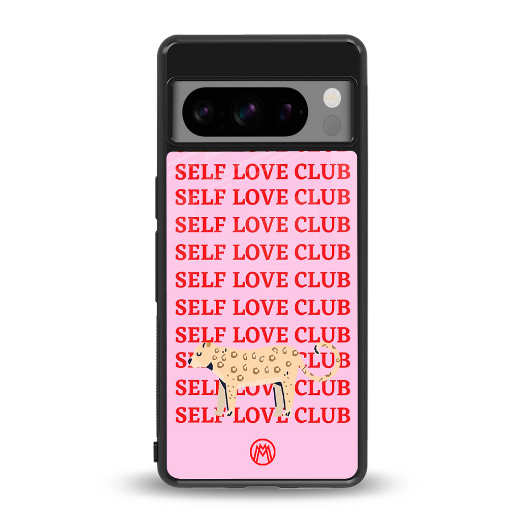 self love club back phone cover | glass case for google pixel 8 pro