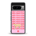 self love club back phone cover | glass case for google pixel 8 pro