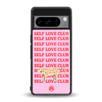 self love club back phone cover | glass case for google pixel 8 pro