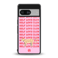 self love club back phone cover | glass case for Google Pixel 8