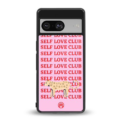 self love club back phone cover | glass case for Google Pixel 8