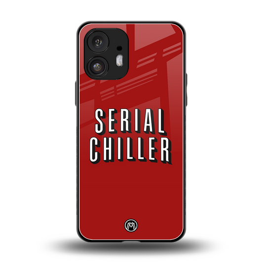 serial chiller netflix back phone cover | glass case for nothing phone 2