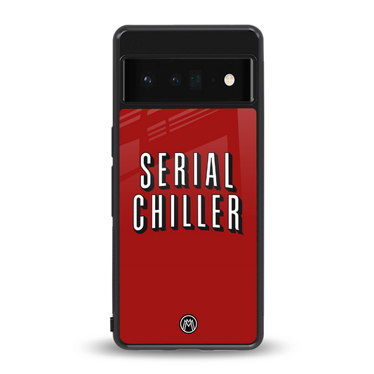 serial chiller netflix back phone cover | glass case for google pixel 6 pro