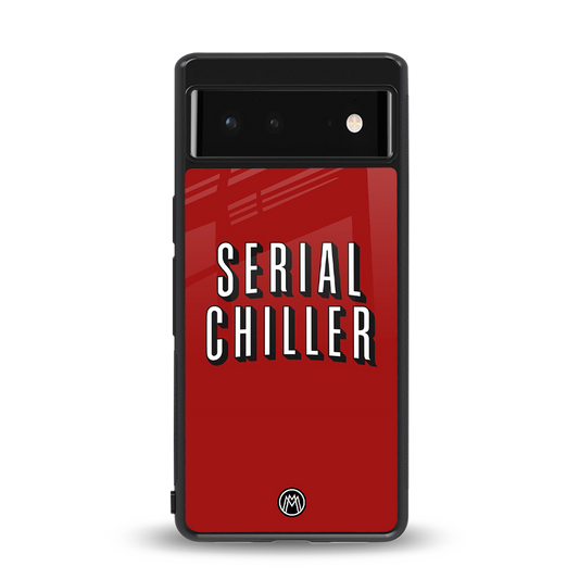 serial chiller netflix back phone cover | glass case for Google Pixel 6A