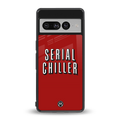 serial chiller netflix back phone cover | glass case for google pixel 7 pro