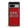 serial chiller netflix back phone cover | glass case for Google Pixel 8