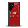 serial chiller netflix back phone cover | glass case for samsung galaxy s23 ultra