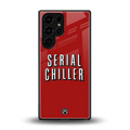serial chiller netflix back phone cover | glass case for samsung galaxy s25 ultra