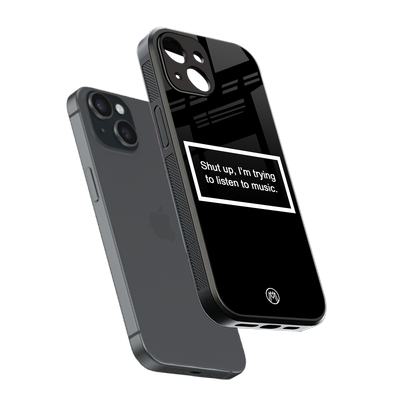 shut up and listen to music black back phone cover | glass case for iphone 13 mini