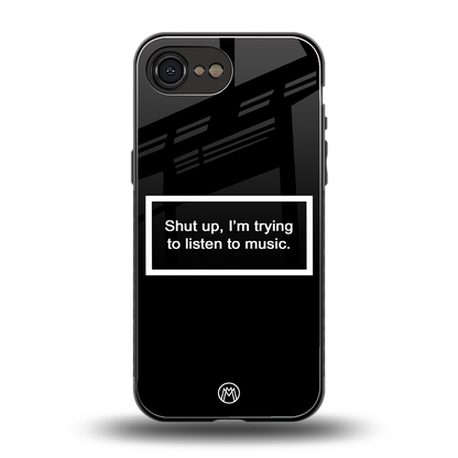 shut up and listen to music black back phone cover | glass case for iphone 16e