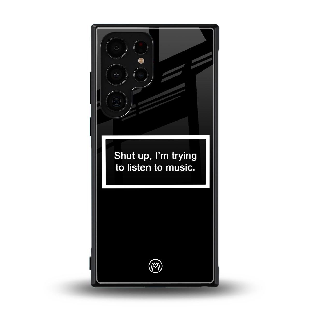 shut up and listen to music black back phone cover | glass case for samsung galaxy s23 ultra
