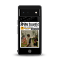 side hustle back phone cover | glass case for Google Pixel 6A