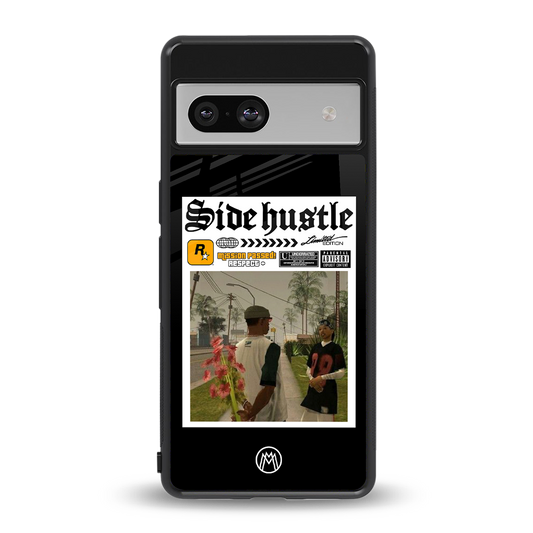 side hustle back phone cover | glass case for Google Pixel 7A