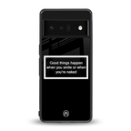 smile or naked black back phone cover | glass case for google pixel 6 pro