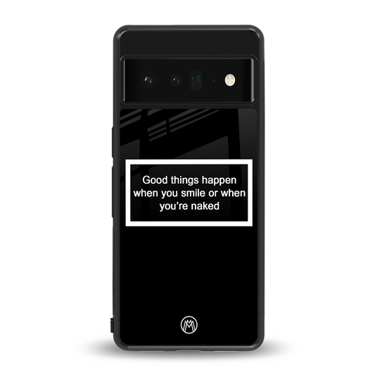 smile or naked black back phone cover | glass case for google pixel 6 pro