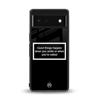 smile or naked black back phone cover | glass case for Google Pixel 6A