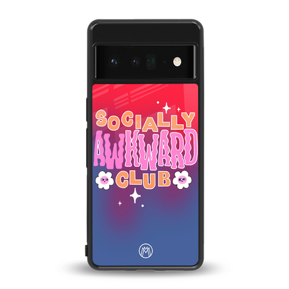 socially awkward club back phone cover | glass case for google pixel 6 pro