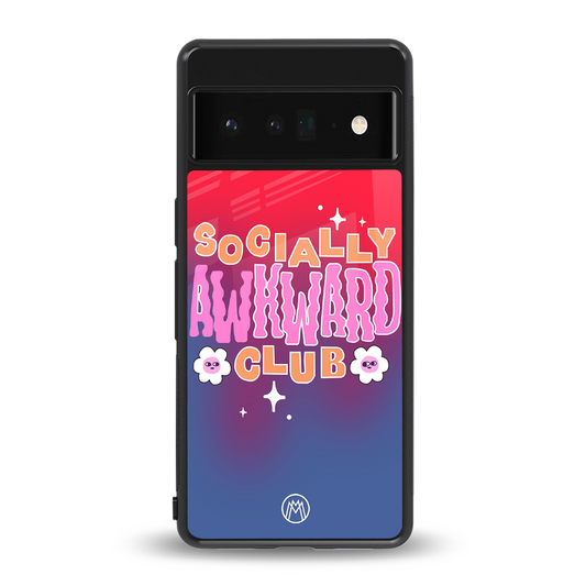 socially awkward club back phone cover | glass case for google pixel 6 pro