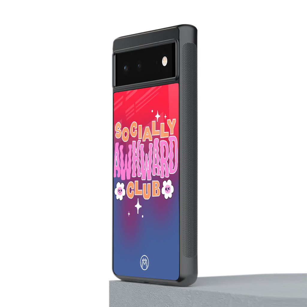 socially awkward club back phone cover | glass case for Google Pixel 6A