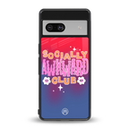 socially awkward club back phone cover | glass case for Google Pixel 7