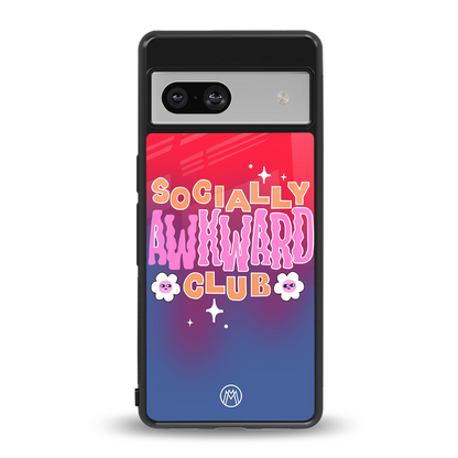 socially awkward club back phone cover | glass case for Google Pixel 7A