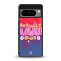socially awkward club back phone cover | glass case for google pixel 8 pro