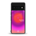 stay kind back phone cover | glass case for google pixel 6 pro