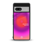 stay kind back phone cover | glass case for Google Pixel 7