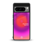 stay kind back phone cover | glass case for google pixel 8 pro