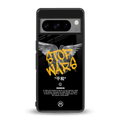 stop wars back phone cover | glass case for google pixel 8 pro