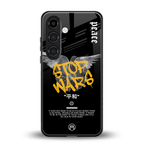 stop wars back phone cover | glass case for samsung galaxy s25 plus