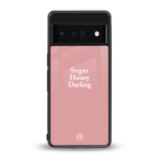 suger honey darling back phone cover | glass case for google pixel 6 pro