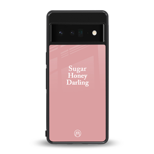 suger honey darling back phone cover | glass case for google pixel 6 pro
