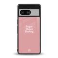 suger honey darling back phone cover | glass case for Google Pixel 8
