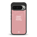 suger honey darling back phone cover | glass case for google pixel 9 pro