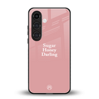 suger honey darling back phone cover | glass case for samsung galaxy s24 plus