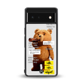 teddy back phone cover | glass case for Google Pixel 6A
