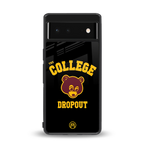the college dropout back phone cover | glass case for Google Pixel 6A