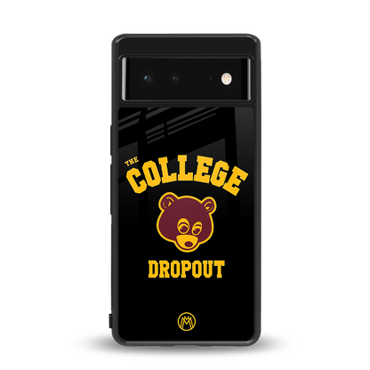 the college dropout back phone cover | glass case for Google Pixel 6A