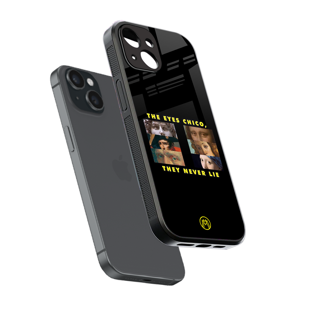 the eyes chico, they never lie movie quote back phone cover | glass case for iphone 13 mini