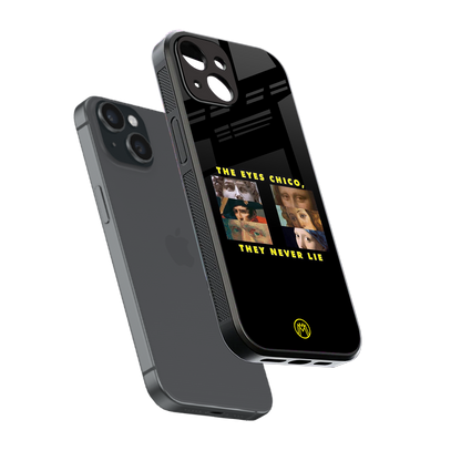 the eyes chico, they never lie movie quote back phone cover | glass case for iphone 13 mini