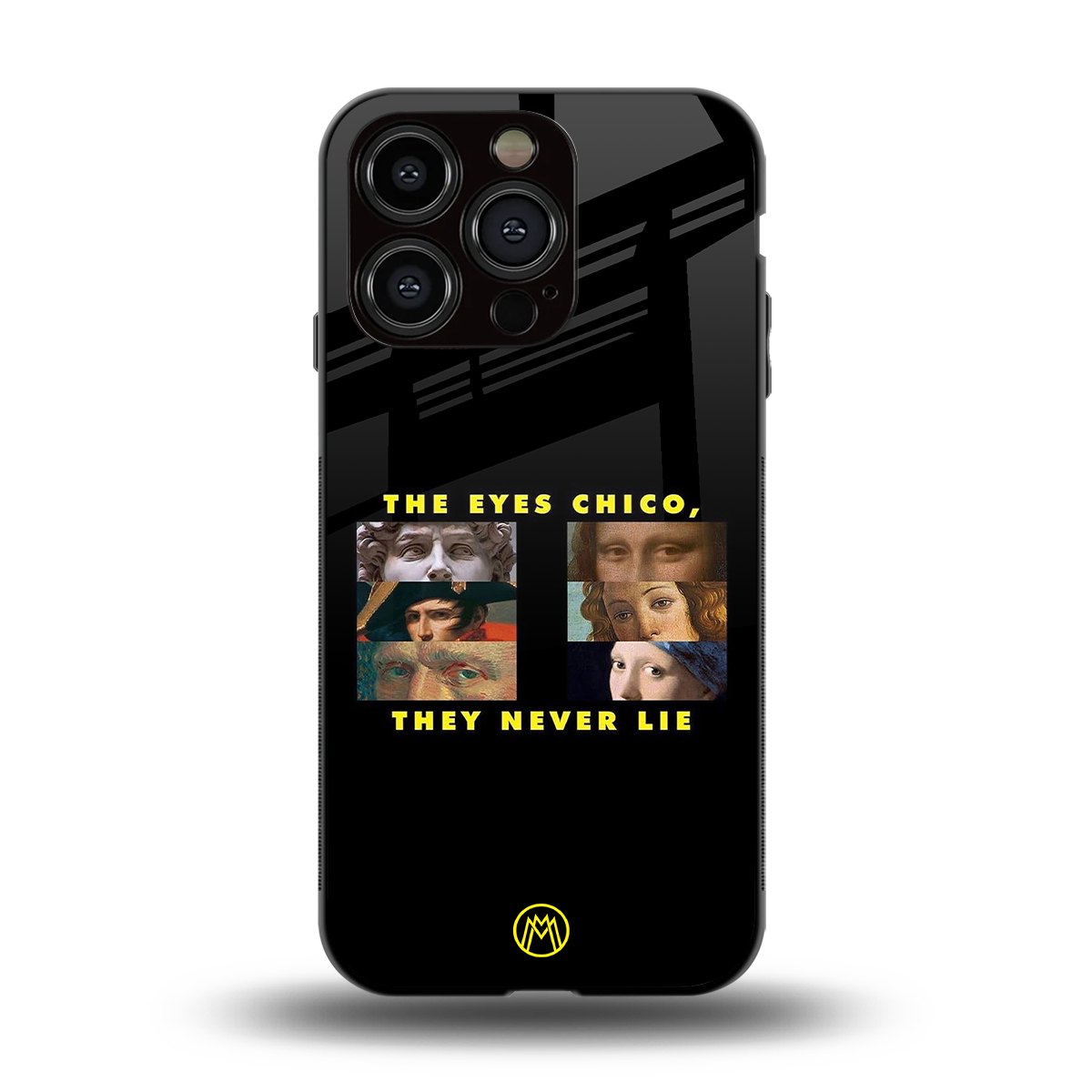 the eyes chico, they never lie movie quote back phone cover | glass case for iphone 15 pro