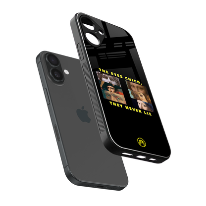 the eyes chico, they never lie movie quote back phone cover | glass case for iphone 16 plus
