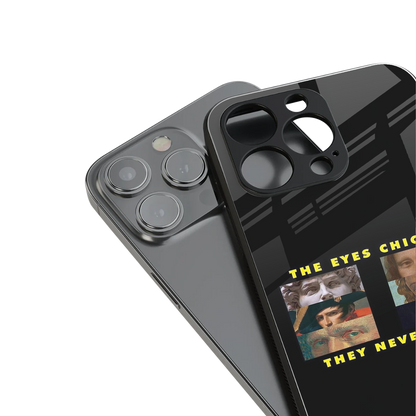 the eyes chico, they never lie movie quote back phone cover | glass case for iphone 14 pro max