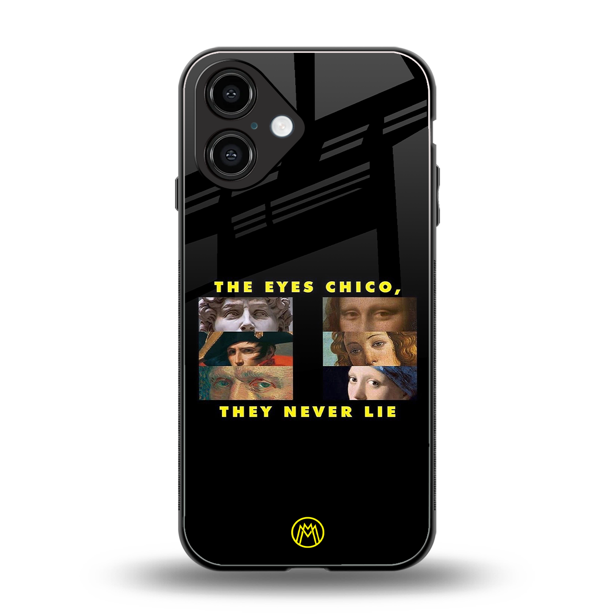the eyes chico, they never lie movie quote back phone cover | glass case for iphone 16