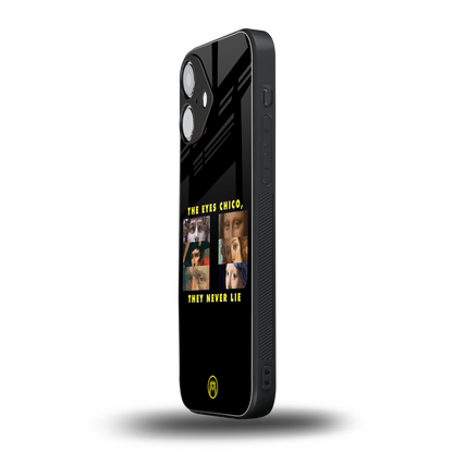 the eyes chico, they never lie movie quote back phone cover | glass case for iphone 16
